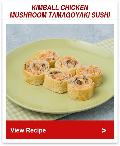 Kimball Chicken Mushroom Tamagoyaki Sushi