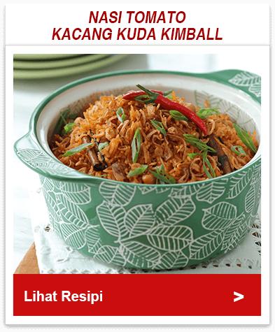 Nasi Tomato Kacang Kuda Kimball